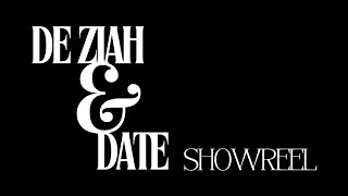 De Ziah amp Date Showreel [upl. by Aennaej]