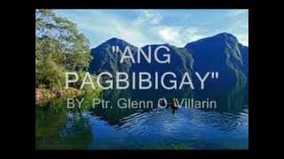 quotANG PAGBIBIGAYquot by Ptr Glenn O Villarin [upl. by Anyale]