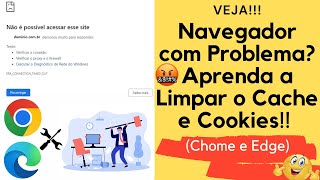 Navegador com Problema Aprenda a limpar o Cache e Cookies Chrome e Edge [upl. by Leviram69]