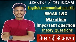 BEGAE 182  ENGLISH COMMUNICATION SKILLS  IMPORTANT QUESTIONS MARATHON LIVE ignou [upl. by Llevart928]