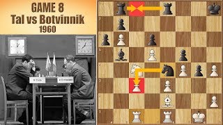 The Gloves Are Off  Tal vs Botvinnik 1960  Game 8 [upl. by Nored]