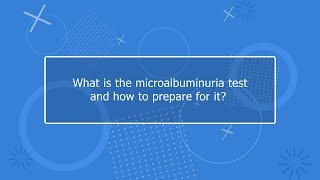 What is the microalbuminuria test and how to prepare for it [upl. by Raf]