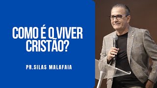 Como é o viver cristão I Pr Silas Malafaia [upl. by Ahsat512]