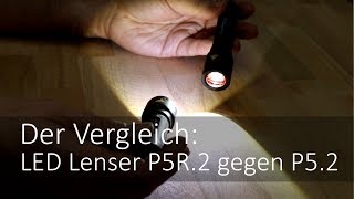 LED Lenser P5R2 und P52 im TaschenlampenVergleich [upl. by Nomelif]