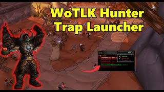 WoTLK Classic  Hunter Trap Launcher Update [upl. by Cyndi]