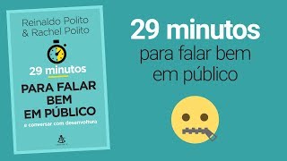 29 MINUTOS PARA FALAR BEM EM PÚBLICO  RESUMO [upl. by Esidnac290]