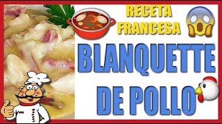 ❤️ BLANQUETTE DE POLLO 🐔 CON CREMA DE CHAMPIÑONES 2019 [upl. by Blackmun]