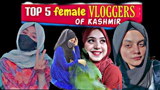 Top 5 female Vloggers of Kashmir Sayeda hubza ali [upl. by Nah]