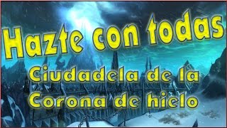 Hazte con todas  Ciudadela de la Corona de Hielo [upl. by Nifled10]