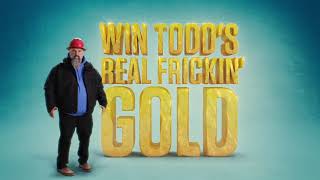 WIN TODD HOFFMAN’S REAL FRICKIN’ GOLD Starting July 9th [upl. by Trbor619]