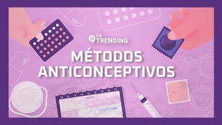 Métodos Anticonceptivos tipos ventajas y riesgos  EnTrending [upl. by Gomar]