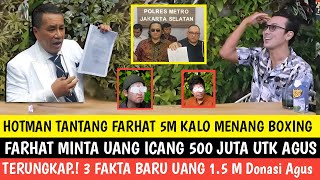 PARAH FARHAT MINTA UANG 500 JUTA ICANG UNTUK AGUS HOTMAN PARIS TANTANG BOXING 5 M FARHAT VS DENSU [upl. by Toolis528]