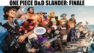 One Piece DampD by Rustage Slander FINALE [upl. by Jeffry241]