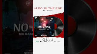 Mc Rasco No Love ft davi album the end [upl. by Killoran]