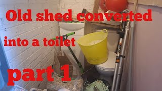 Old shed converted into downstairs toilet 🚾🚽 [upl. by Slinkman263]