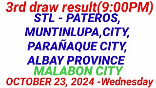 STL  PATEROS MUNTINLUPA CITY PARAÑAQUE CITY 3RD DRAW RESULT 900PM DRAW October 23 2024 [upl. by Onileba923]