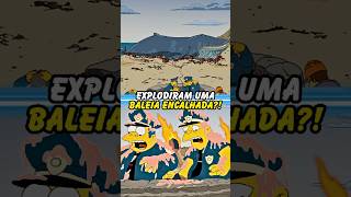 EXPLODIRAM UMA BALEIA ENCALHADA simpsons thesimpsons shorts homer bart [upl. by Rue]