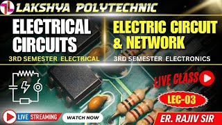 ELECTRICAL CIRCUITS LIVE CLASS L3  3RD SEM ELECTRICAL amp ELECTRONICS  sbtebihar LAKSHYA [upl. by Wennerholn]