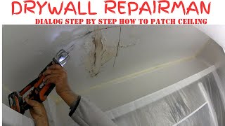 Dialog HOW TO REPAIR Ceiling repair drywall patching and texture with spray knockdown sheetrock [upl. by Krissie]