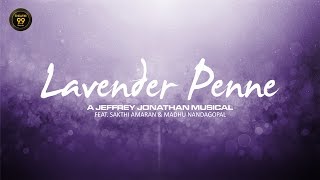 Lavender Penne  Lyric Video  Glassmates  Jeffrey Jonathan  Sakthi Amaran  Madhu Nandagopal [upl. by Helbonnah]