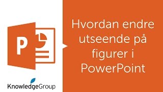 Hvordan endre utseende på figurer i PowerPoint  Norsk 2016  2013  2010 [upl. by Nwahsud692]