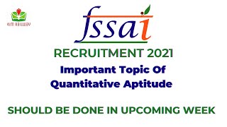 IMPORTANT TOPIC OF QUANTITATIVE APTITUDE FOR FSSAI 2022 EXAM [upl. by Sinned]