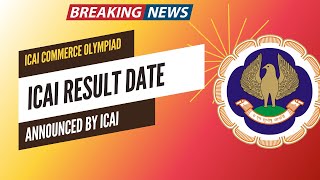 ICAI Result Date Announced ICAI Commerce Olympiad 2023  Commerce Olympiad 2023 Result Date [upl. by Leinto222]