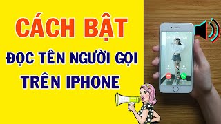 Cách đọc tên người gọi đến trên iphone  Cách bật  tắt đọc tên người gọi đến trên iphone  MẸO HAY [upl. by Corabelle]