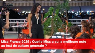 Miss France 2025  Quelle Miss a eu la meilleure note au test de culture générale [upl. by Vizzone]