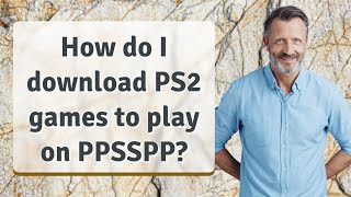 How do I download PS2 games to play on PPSSPP [upl. by Ahsotan6]