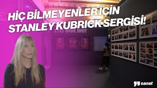 HİÇ BİLMEYENLER İÇİN STANLEY KUBRICK SERGİSİ [upl. by Bathsheb]