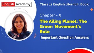 The Ailing Planet Class 11 Questions and Answers English Chapter 5 Hornbill Book [upl. by Un397]