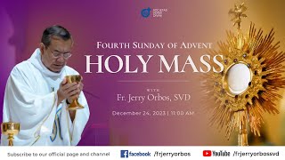 Holy Mass 1100AM 24 December 2023  Fourth Sunday of Advent with Fr Jerry Orbos SVD [upl. by Heymann]