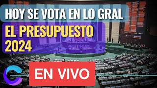 PRESUPUESTO 2024 DISCUSIÓN Y VOTACIÓN [upl. by Seitz758]