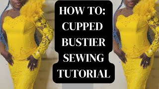 HOW TO CUPPED BUSTIER WITH CINCHED WAIST  SEWING TUTORIAL [upl. by Potash]