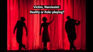 Victim Narcissist Reality or Roleplaying Role Theory [upl. by Lightfoot156]