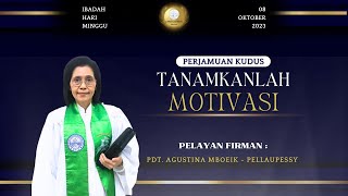 IBADAH MINGGU DAN PERJAMUAN KUDUS 8 OKTOBER 2023  “TANAMKANLAH MOTIVASI” [upl. by Hetty]