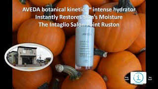 AVEDA botanical kinetics™ intense hydrator Instantly Restores Skin’s Moisture The Intaglio Salon Poi [upl. by Nessah]