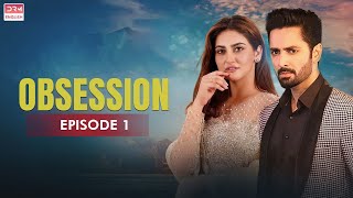 Obsession  Episode 1  Hiba Bukhari Danish Taimoor  English Dubbed  Pakistani Dramas  CO1O [upl. by Aicilaf730]