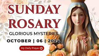 HOLY ROSARY SUNDAY 🔴 GLORIOUS MYSTERIES OF THE ROSARY🌹OCTOBER 06 2024 PRAYER FOR SPIRITUAL GROWTH [upl. by Azyl420]