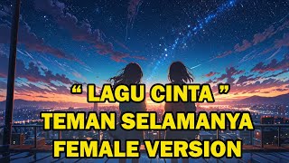 Teman Selamanya Female Version Lagu Cinta love musicindonesia lyrics musikcinta sahabat [upl. by Hajidahk]