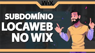 Como Configurar Subomínio Locaweb na Wix TUTORIAL COMPLETO 2023 [upl. by Raasch207]