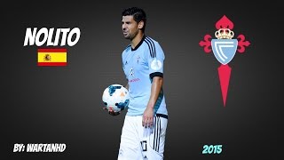 NOLITO ● Goals Skills amp Assists ● Celta Vigo ● 20142015 ● HD [upl. by Retse]