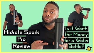 Is the Hidrate Spark Pro Water Bottle Worth the Money Review hidratespark waterbottle [upl. by Fabriane746]