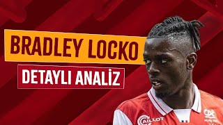 Bradley Locko Detaylı Analiz  Galatasaray a Ne Katar [upl. by Eylrac]