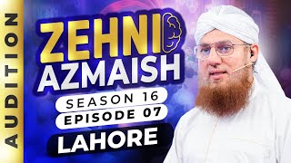 Zehni Azmaish Season 16 Episode 07  Auditions in LAHORE [upl. by Rednave]