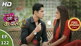 Ek Duje Ke Vaaste 2  Ep 122  Full Episode  17th November 2020 [upl. by Rednaeel]