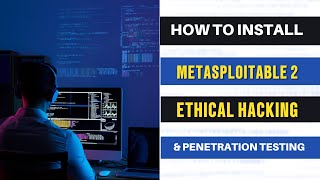 How to Install Metasploitable 2 for Ethical Hacking amp Penetration Testing [upl. by Nurat]