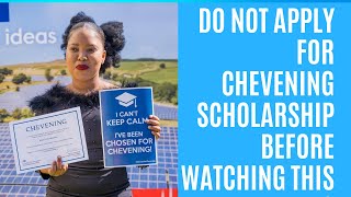 DO NOT APPLY FOR CHEVENING SCHOLARSHIP BEFORE WATCHING THIS VIDEO202324 CHEVENING SCHOLAR [upl. by Kassel]