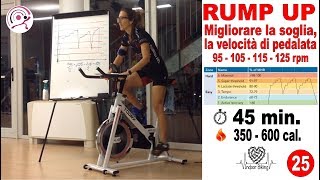 Spinning  Indoor Cycling  Ciclismo Allenamento RUMP UP Lezione 25 [upl. by Anatak]